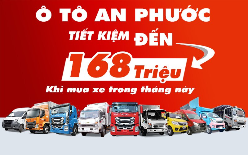 Khuyến mãi khi mua xe tải, xe đầu kéo, xe van, xe chuyên dụng tại Ô Tô An Phước